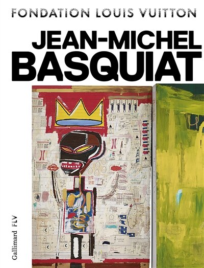 Jean-Michel Basquiat: Fondation Louis Vuitton