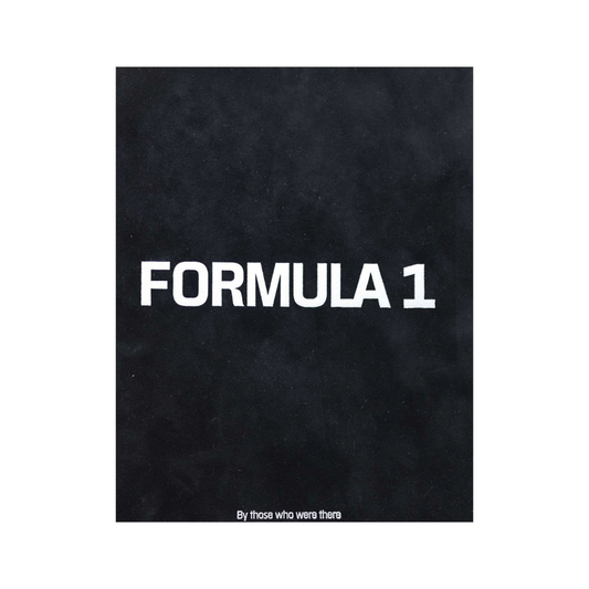 Formula 1: By Those Who Were There