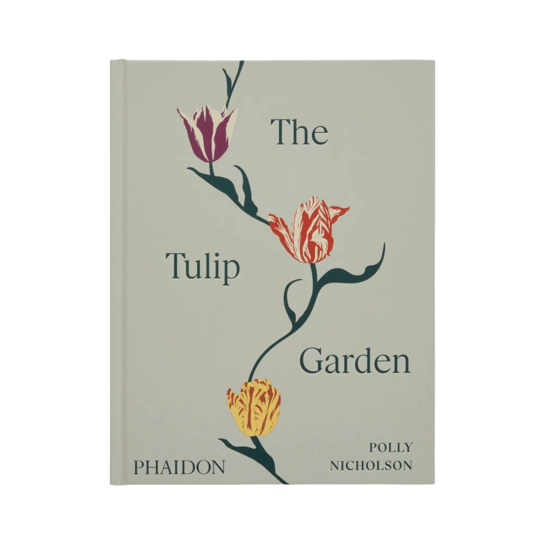 The Tulip Garden: Growing and Collecting Species, Rare and Annual Varieties