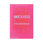 Mexico: The Cookbook