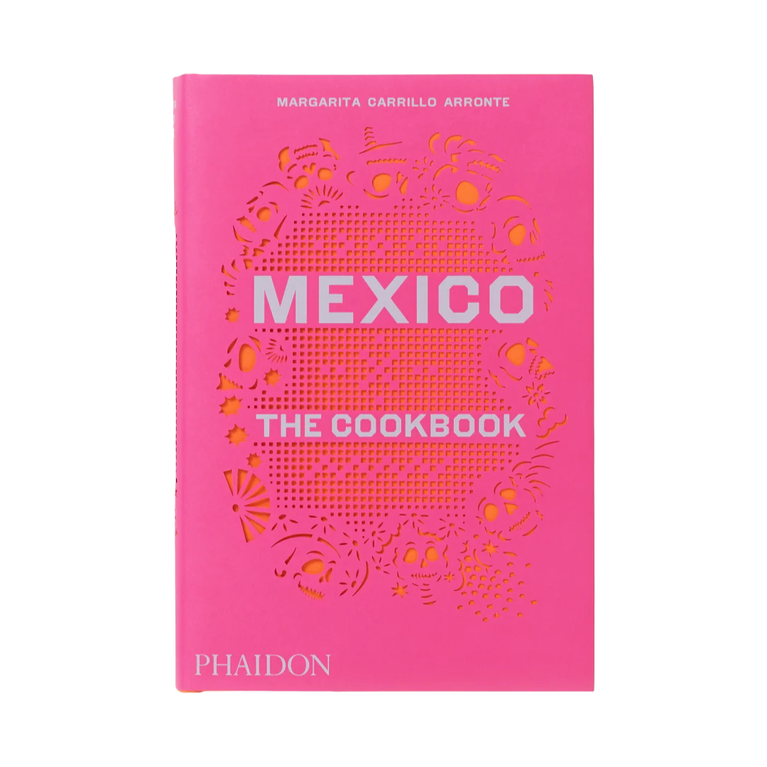 Mexico: The Cookbook